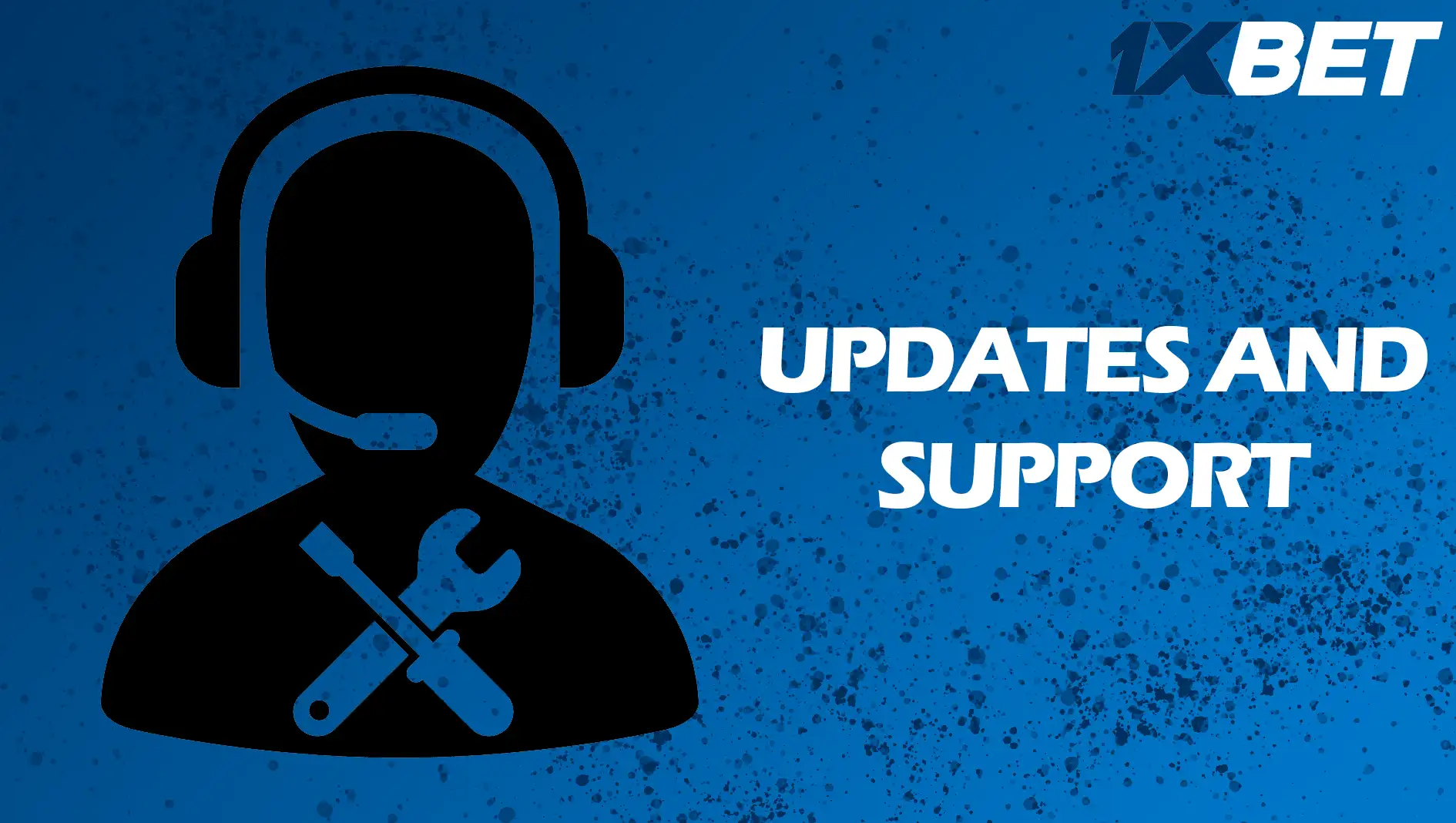 Mises à jour et assistance 1xbet