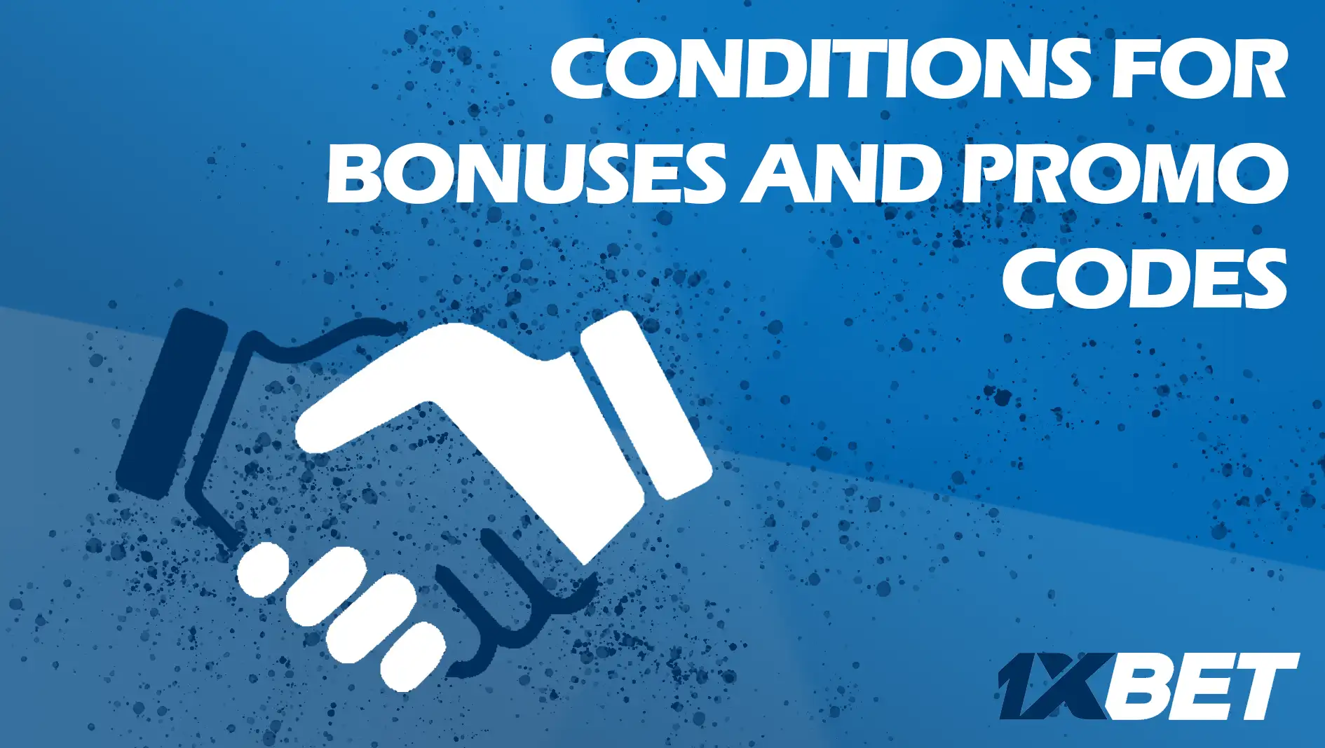 Conditions d'utilisation des bonus et codes promotionnels de 1xBet